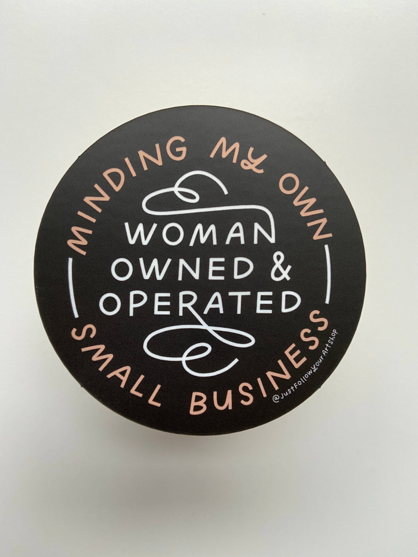 Minding My Own Woman Owned & Operated Small Business Sticker