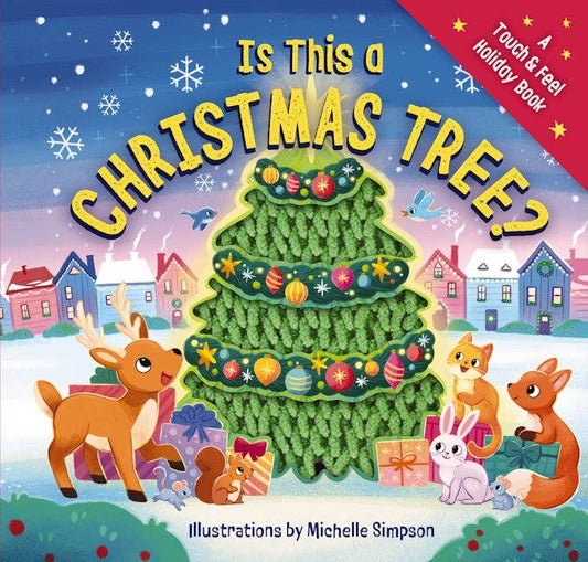 Is This a Christmas Tree? A Touch & Feel Holiday Book