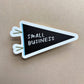 Small Business Sticker | Pennant, Shop Small, Support Local