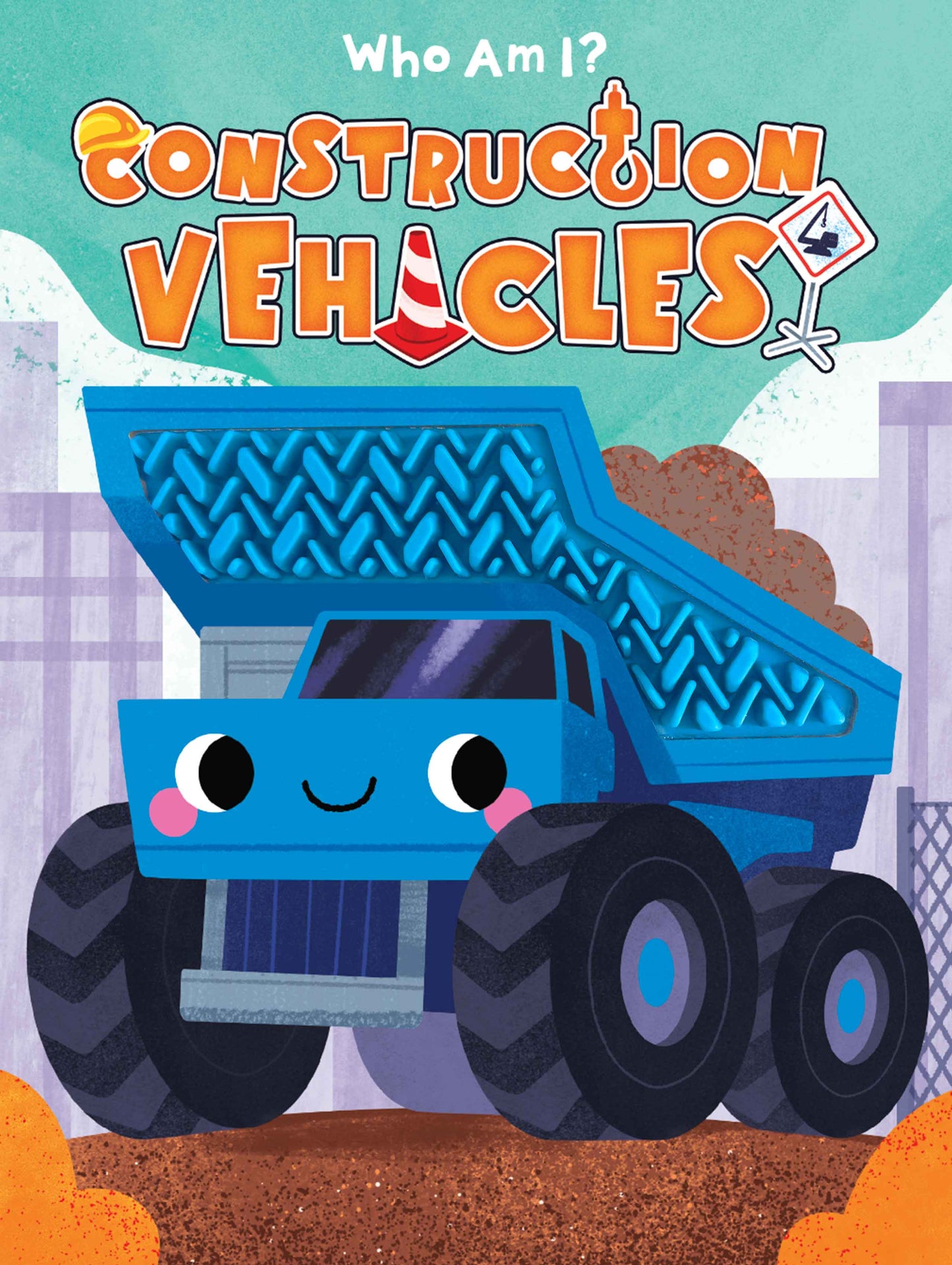 Construction Vehicles - Silicone Touch & Feel Book