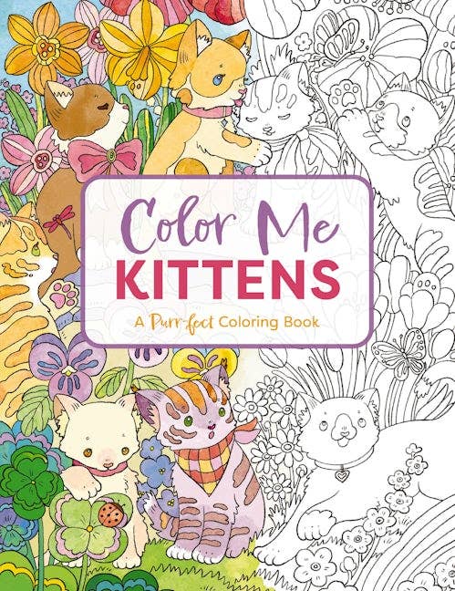 Color Me Kittens: A Purr-fect Adult Coloring Book