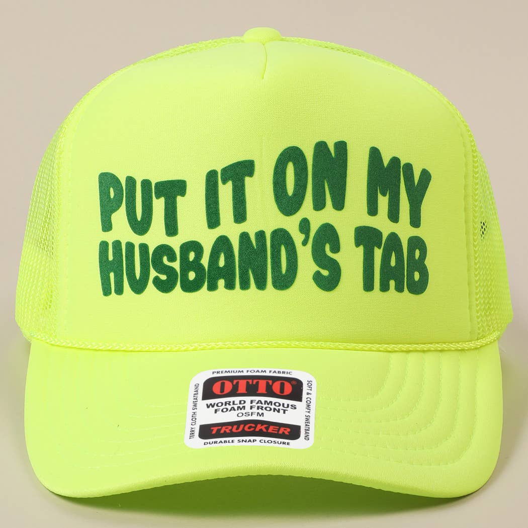 Put It On My Husband's Tab - Trucker Hat