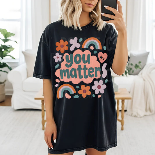 You Matter Shirt