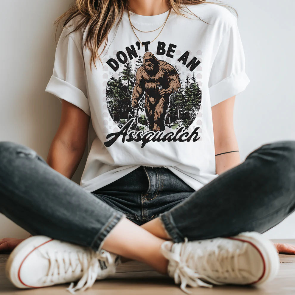 Don't Be AssSquatch Shirt