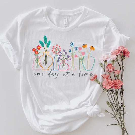 One Day At A Time Flowers Shirt