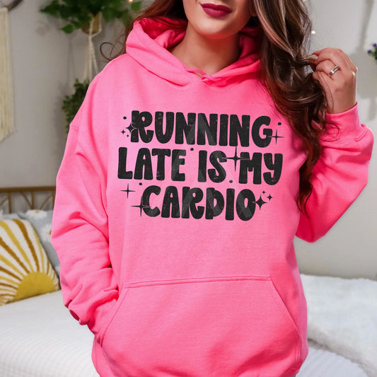 Running Late is My Cardio Shirt