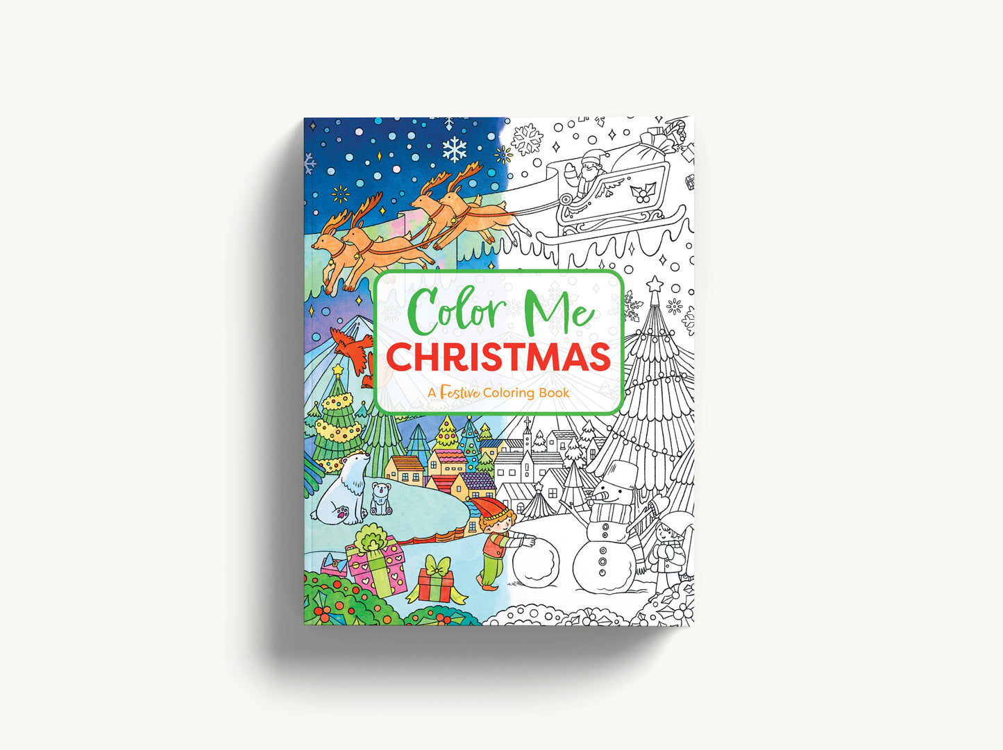 Color Me Christmas: A Festive Adult Coloring Book
