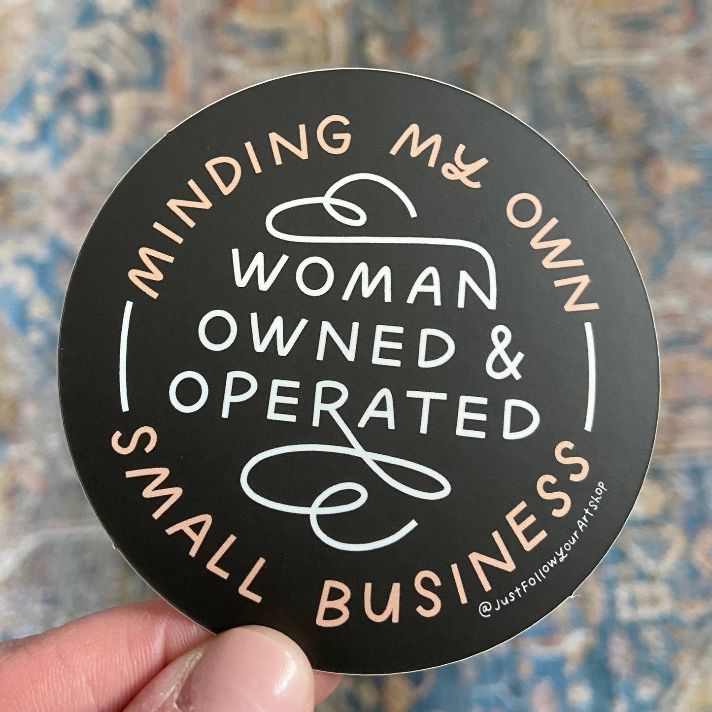 Minding My Own Woman Owned & Operated Small Business Sticker