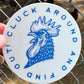 CLUCK AROUND & FIND OUT - Sticker Decal