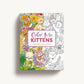 Color Me Kittens: A Purr-fect Adult Coloring Book