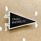 Small Business Sticker | Pennant, Shop Small, Support Local