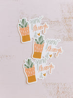 Grow Through It Sticker