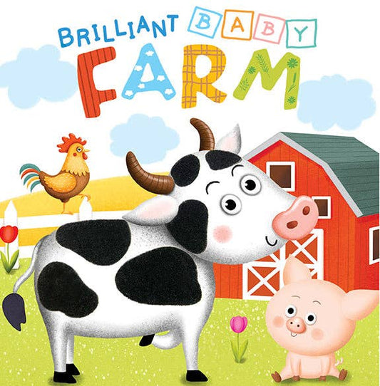 Brilliant Baby: Farm  - Children's Touch and Feel and Learn Sensory Board Book