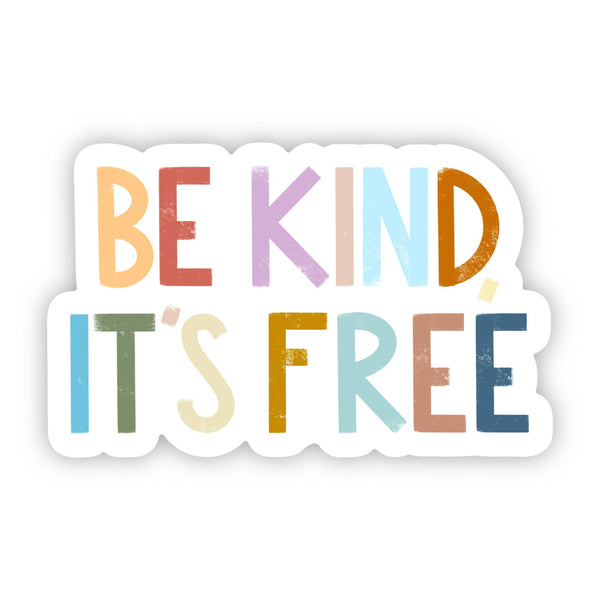 Be Kind, It's Free - Sticker