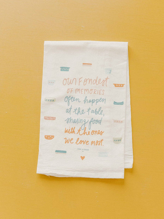 Our Fondest Memories  - Flour Sack Towel